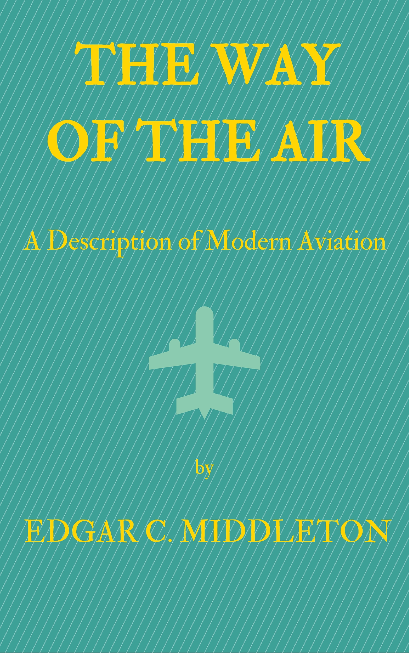 Title details for The Way of the Air by Edgar C. Middleton - Available